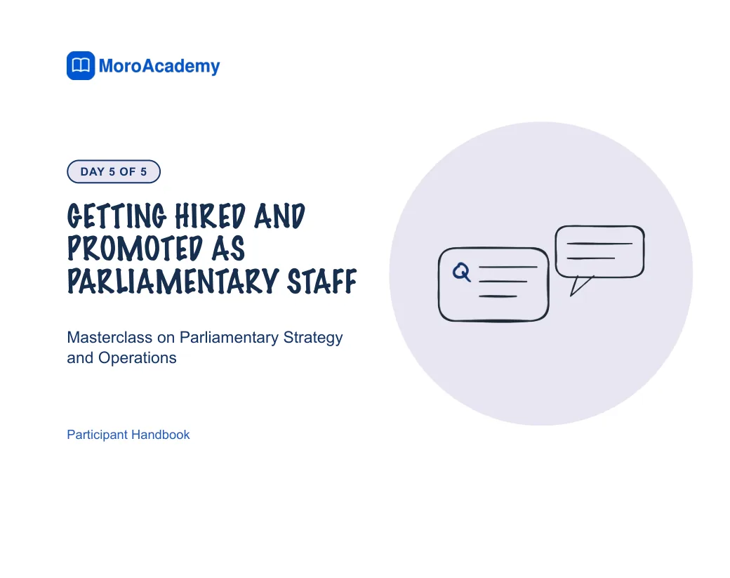 The handbook page: Day 5. Getting hired and promoted as parliamentary staff. Match job requirements to evidence, practise an interview and a work task, and use the feedback. A virtual bonus day.